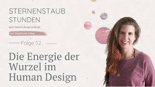 Die Energie der Wurzel im Human Design