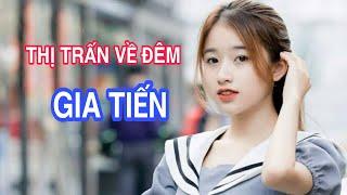 THỊ TRẤN VỀ ĐÊM - GIA TIẾN # Nguyễn Tròn nhạc Bolero