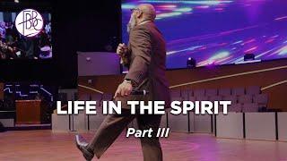 Life In The Spirit Pt. 3 • Pastor Tolan Morgan • Fellowship Bible Baptist Church