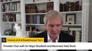 Fireside Chat with Sir Nigel Shadbolt and Baroness Kate Rock | CogX 2020