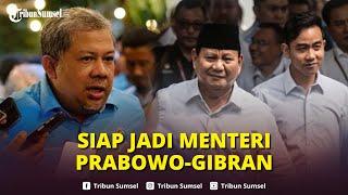 Sebut Dinamika Politik Pasca Pilpres 2024, Fahri Hamzah Siap Jadi Menteri Kabinet Prabowo-Gibran