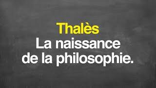 Thalès : la naissance de la philosophie