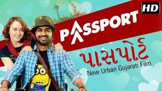 Passport FULL MOVIE | New Gujarati Film 2018 | Malhar Thakar & Anna Ador