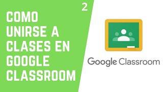 Como Unirse a Clases en Google Classroom