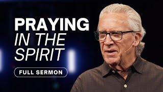 Experience the Baptism of the Holy Spirit and Gift of Tongues - Bill Johnson Sermon | Bethel Church