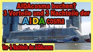 Vorteile und Nachteile der AIDAcosma  Bevor du die AIDAcosma buchst, schau dieses Video!