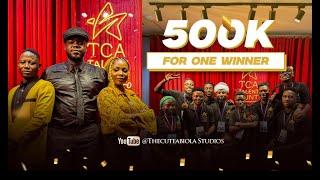 TCA TALENT HUNT ( VOLUME ONE ) 500,000 NAIRA FOR ONE WINNER