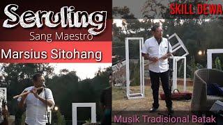 Skill Dewa Marsius Sitohang // Tiupan seruling sang maestro