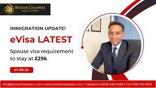 Immigration Update! eVisa latest - Spouse visa requirement to stay at £29k | 01-08-24