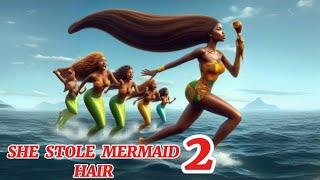 IF ONLY THEY KNEW WHAT SHE WANT TO USE THE MERMAID HAIR FOR ( part2)#africanfolktales #folklore