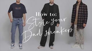 How To Style Your Dad Sneakers