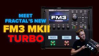 Announcing the FM3 Mk II TURBO from Fractal Audio Systems