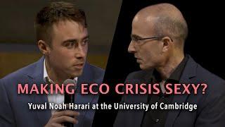 Can Storytelling Get the Climate Crisis More Attention? Yuval Noah Harari at Cambridge University