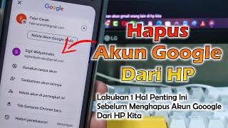 Cara Menghapus Akun Google Dari Perangkat | Hapus Akun Google 2024