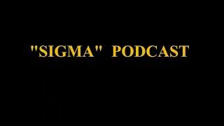 "Sigma Podcast" - INTRO