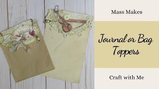 Craft with Me | Journal Page Toppers | Mass Makes |Build your Stash