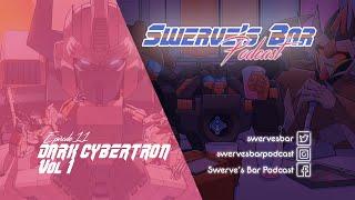 Dark Cybertron Vol 1 | Swerve's Bar Podcast