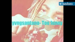 yvngsantana- Too funny