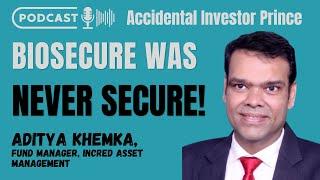 Biosecure was never Secure ft. Aditya Khemka Fund Manager Incred AMC | Prince