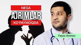 Nega ajrimlar ko’paymoqda | Fayoz Aminov