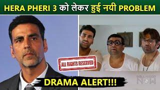 Akshay Kumar In Dilemma After Hera Pheri 3 Rights Issue | Firoz Nadiadwala