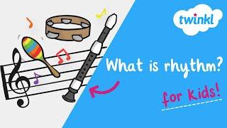 Rhythm for Kids! | What is Rhythm? | Difference between Rhythm and Pulse |  Twinkl USA