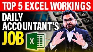 Top 5 Excel Working in Accountant's Daily Jobs | Excel Tutorial for Accountants and Auditors
