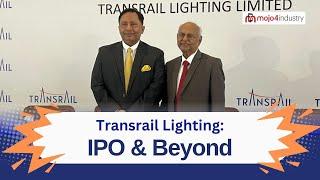 Transrail Lighting: IPO & Beyond | IPO Alert