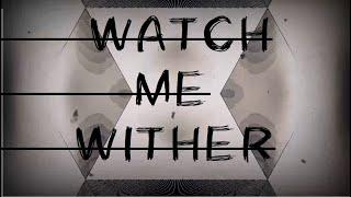 Watch Me Wither  - Jake Hill Lyrics