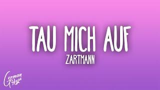 Zartmann - tau mich auf