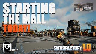 Satisfactory 1.0 - Early Stage - Starting To Lay Out The Item Mall Today! | OneLastMidnight