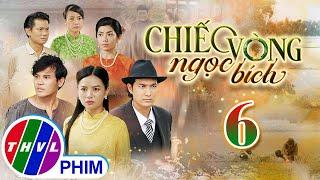 CHIẾC VÒNG NGỌC BÍCH Tập 6 | Phim Bộ Tâm Lý Xã Hội Việt Nam 2025 | Phim Truyền Hình | THVL PHIM