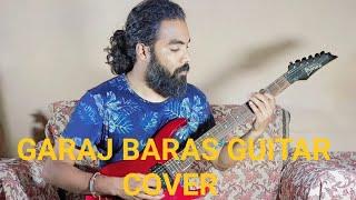 GARAJ BARAS |ALI AZMAT & RAHAT FATEH ALI KHAN |COKE STUDIO |GUITAR COVER BY ROCK MANTRA