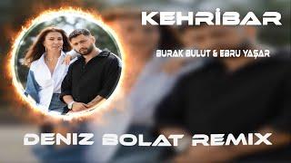 Burak Bulut & Ebru Yaşar - Kehribar ( Deniz Bolat Remix )