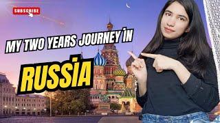 My Two Year Journey in Russia   | Depressed and Hectic But Worthy Journey #russianlife