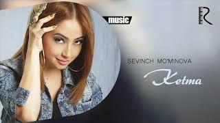 Sevinch Mo'minova - Ketma (Official music)