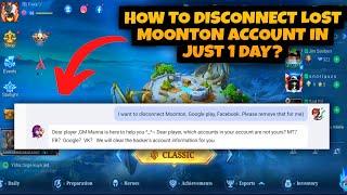 HOW TO DISCONNECT LOST MOONTON ACCOUNT IN JUST 1 DAY? | TUTORIAL MLBB 2022