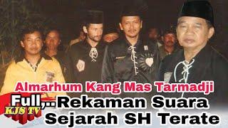 Full" Rekaman Suara Almarhum Kang Mas Tarmadji Tentang Sejarah SH Terate