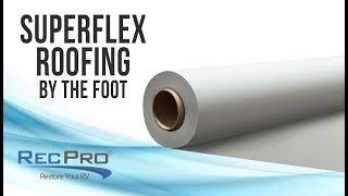 SuperFlex RV Rubber Roofing