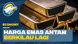 Harga Emas Antam Kembali Berkilau