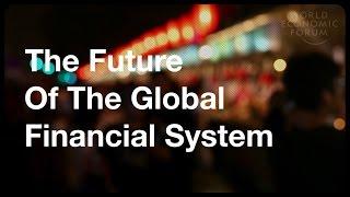 The Future Of The Global Financial System