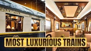 The Most Luxurious Trains in the World