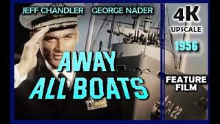 Away All Boats. 1956. Jeff Chandler, George Nader. Upscaled to 4K. Drama, War. WW2.