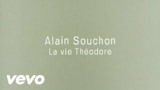 Alain Souchon - La Vie Théodore