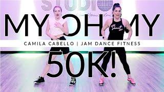 My Oh My | 50K Subs & 2M Views! THANK YOU | Camila Cabello | JAM Dance Fitness Routine