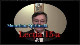 Samuel Costiuc / Maturitate Spirituală (Lecția 15) (Păcatul nu va mai stăpâni asupra voastră)