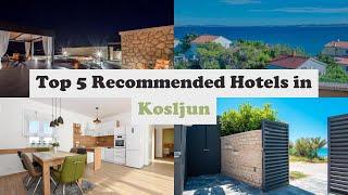 Top 5 Recommended Hotels In Kosljun | Best Hotels In Kosljun