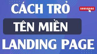 CÁCH MUA VÀ TRỎ TÊN MIỀN VỀ LANDING PAGE| PHẠM ĐỨC TIỆP