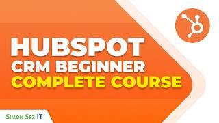 HubSpot CRM Tutorial for Beginners (2024) - Complete Training Course