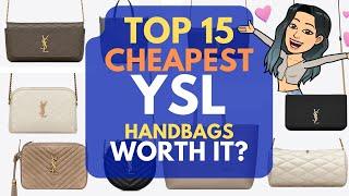 ️TOP 15 CHEAPEST YSL Saint Laurent Handbags that are STILL WORTH IT YSL Handbag YSL PRICE INCREASE